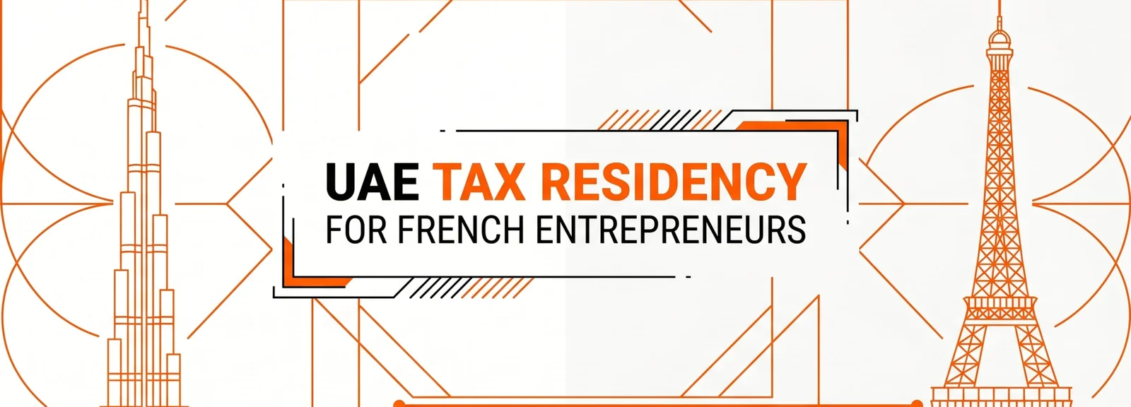 uae-tax-residency-french-entrepreneurs-hero